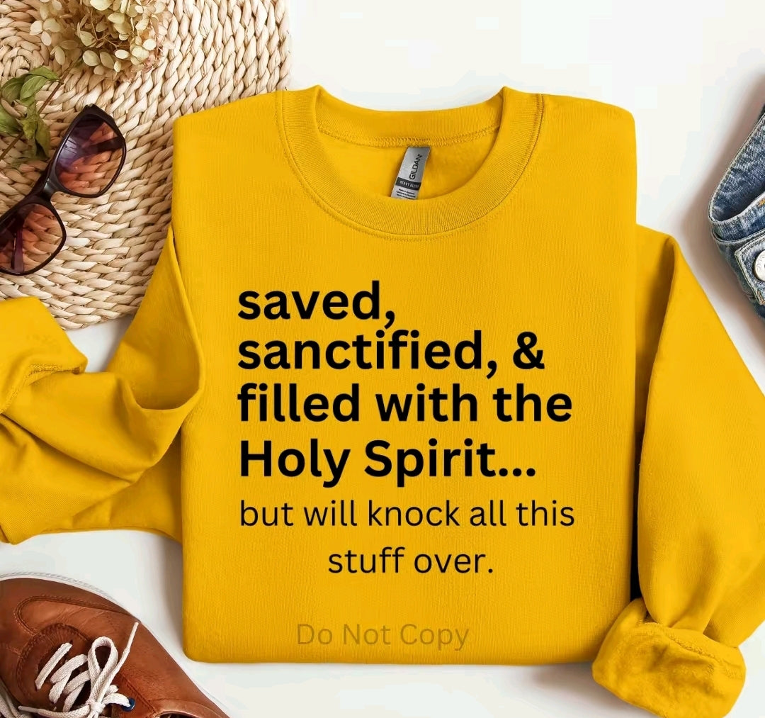 Saved, Sanctified & Filled… But Don’t Push It Tee