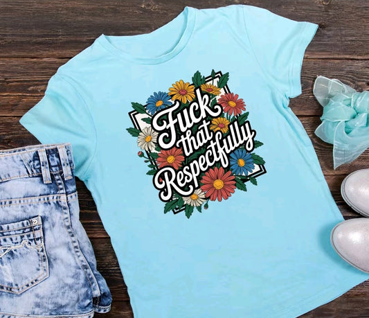 F*ck That Respectfully statement Design