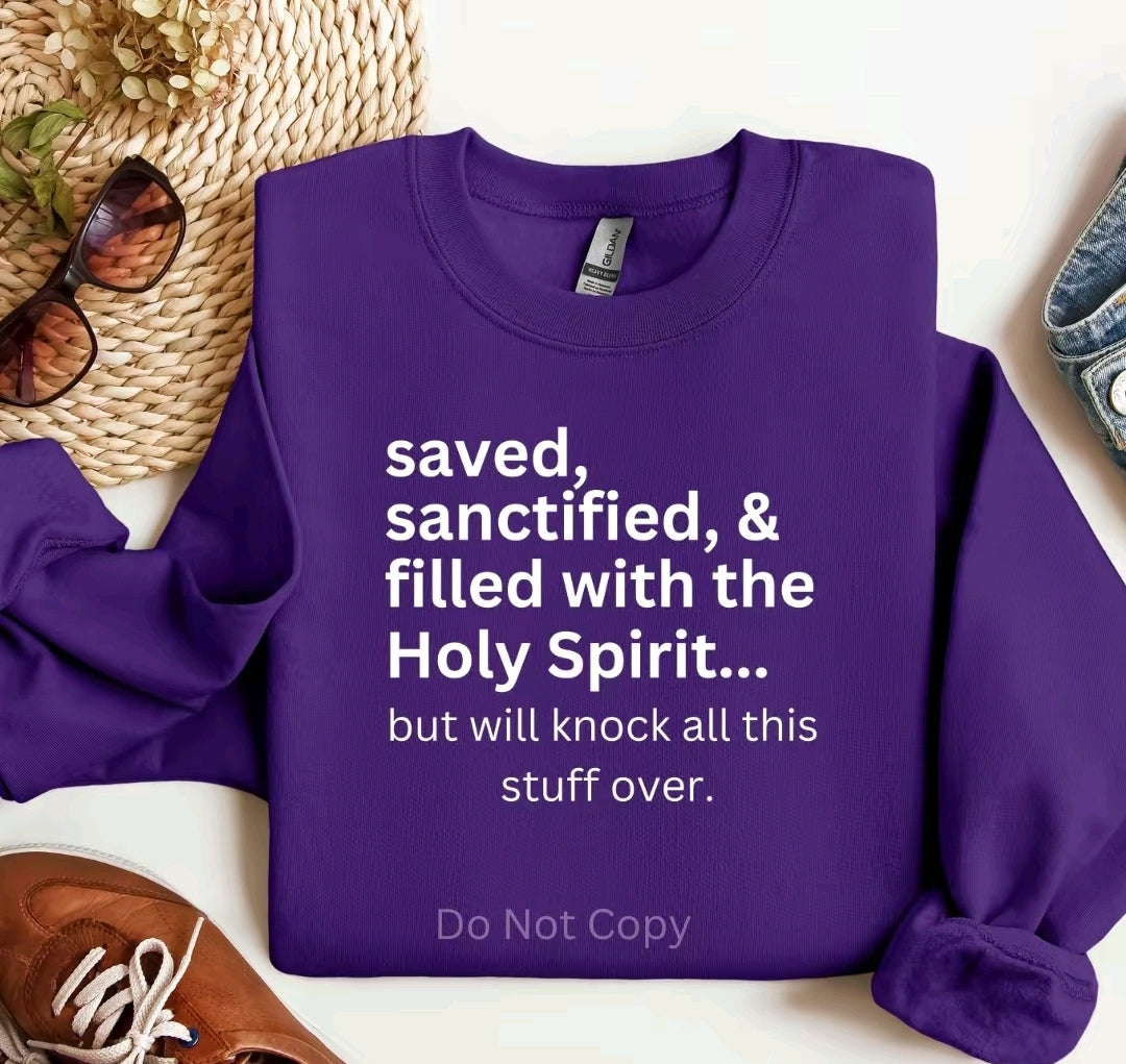 Saved, Sanctified & Filled… But Don’t Push It Tee